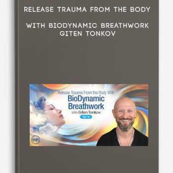 Release Trauma From the Body With BioDynamic Breathwork – Giten Tonkov