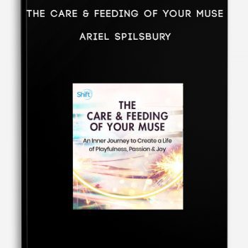 The Care & Feeding of Your Muse – Ariel Spilsbury