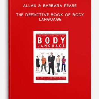 Allan & Barbara Pease – The Definitive Book of Body Language