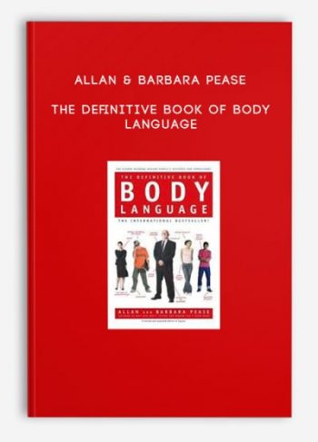 Allan & Barbara Pease – The Definitive Book of Body Language