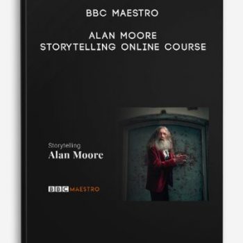 BBC Maestro – Alan Moore – Storytelling Online Course