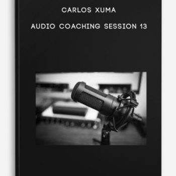 Carlos Xuma – Audio Coaching Session 13