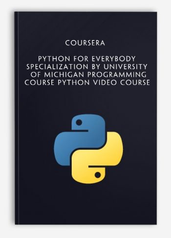 Coursera - Python for Everybody Specialization by University of Michigan Programming Course Python Video Course