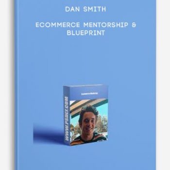 Dan Smith – Ecommerce Mentorship & Blueprint