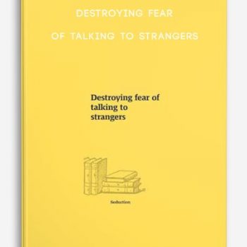 Destroying fear of talking to strangers