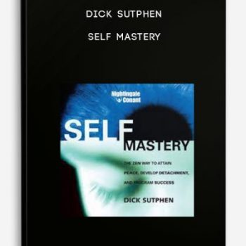 Dick Sutphen – Self Mastery