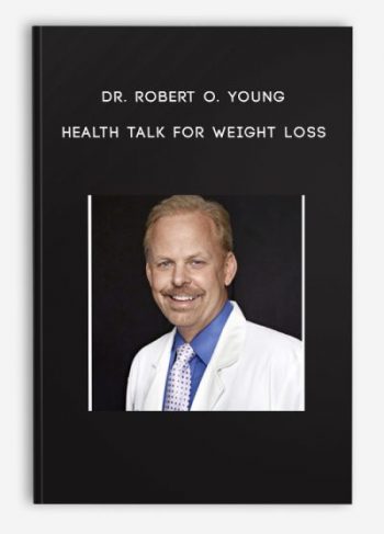 Dr. Robert O. Young – Health Talk for Weight Loss