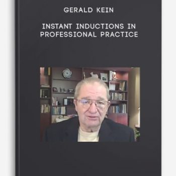 Gerald Kein – Instant inductions in professional practice