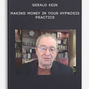 Gerald Kein – Making money in your hypnosis practice