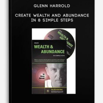 Glenn Harrold – Create Wealth and Abundance in 8 simple steps