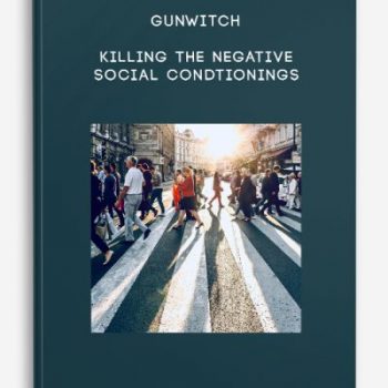 Gunwitch – Killing The Negative Social Condtionings