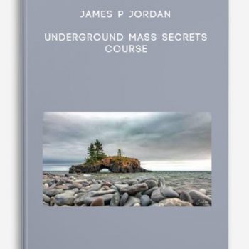 James P Jordan – Underground Mass Secrets Course