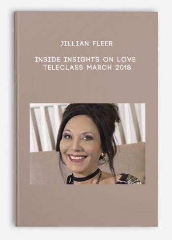 Jillian Fleer – Inside Insights on Love — Teleclass March 2018