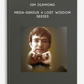 Jim Diamond – Mega-Genius 4 Lost Wisdom Series