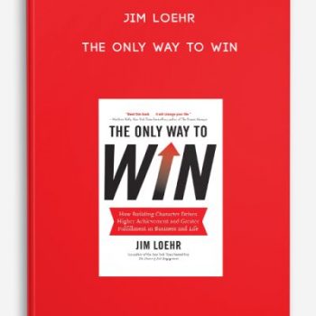 Jim Loehr – The Only Way to Win