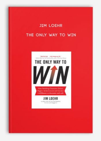 Jim Loehr – The Only Way to Win