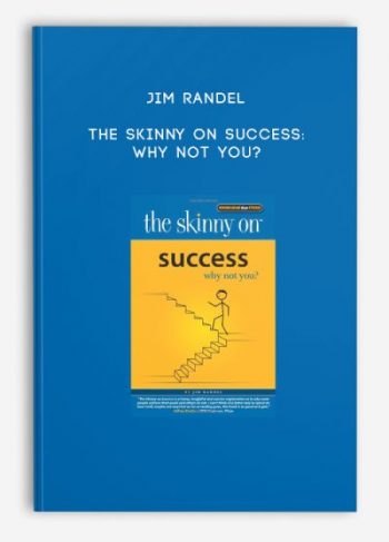 Jim Randel – The Skinny on Success: Why Not You?