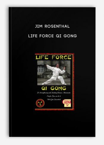 Jim Rosenthal – Life Force Qi Gong