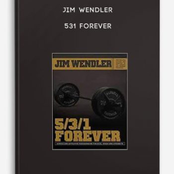 Jim Wendler – 531 Forever