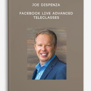 Joe Dispenza – Facebook Live Advanced Teleclasses