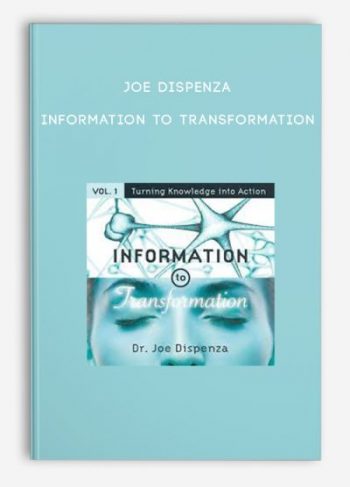 Joe Dispenza – Information to Transformation