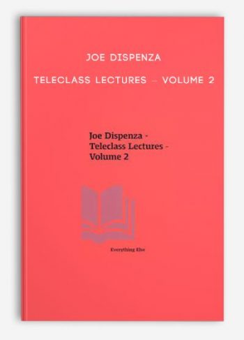 Joe Dispenza – Teleclass Lectures – Volume 2