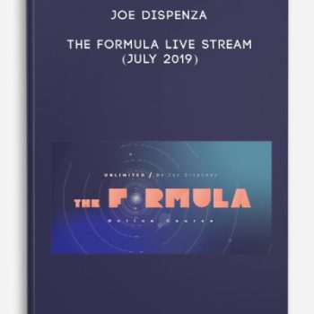 Joe Dispenza – The Formula Live Stream (July 2019)