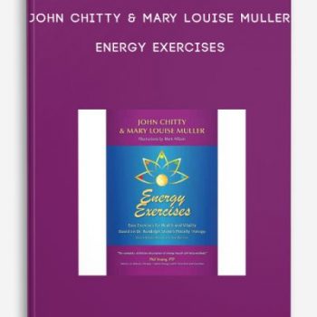 John Chitty & Mary Louise Muller – Energy Exercises