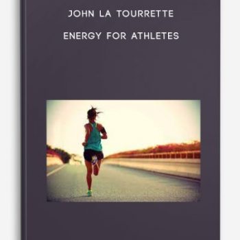 John La Tourrette – Energy for Athletes