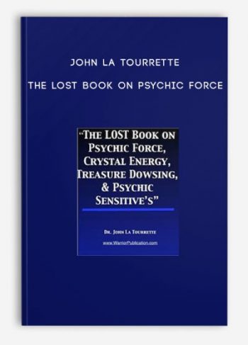 John La Tourrette – The LOST Book on Psychic Force