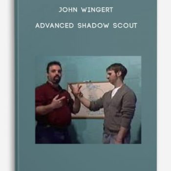 John Wingert – Advanced Shadow Scout