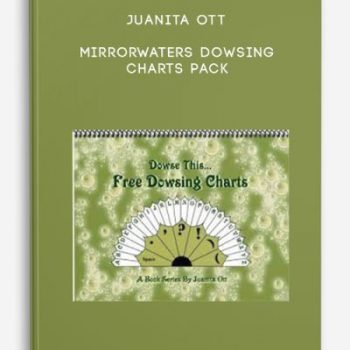 Juanita Ott – MirrorWaters dowsing charts pack