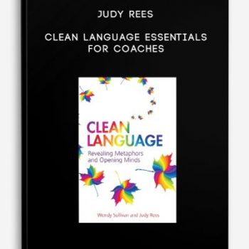 Judy Rees – Clean Language Essentials For Coaches