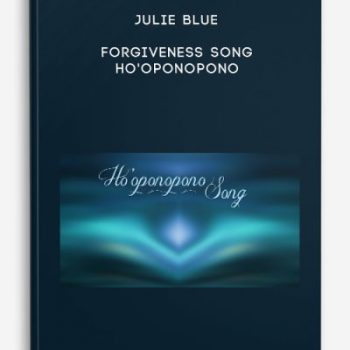 Julie Blue – Forgiveness Song – Ho’oponopono