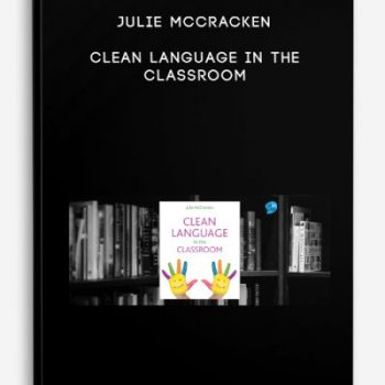 Julie McCracken – Clean Language in the Classroom