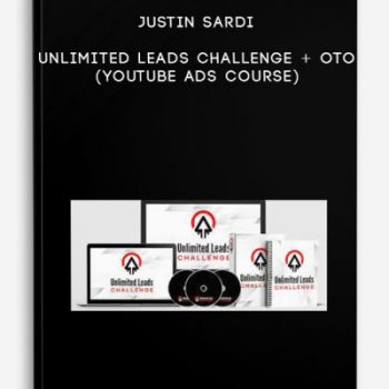 Justin Sardi – Unlimited Leads Challenge + OTO (Youtube Ads Course)