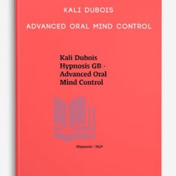 Kali Dubois – Advanced Oral Mind Control