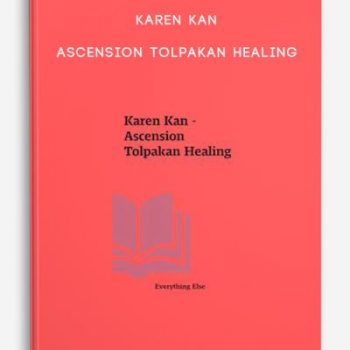 Karen Kan – Ascension Tolpakan Healing