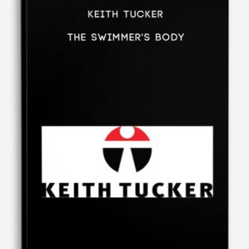 Keith Tucker – The Swimmer’s Body