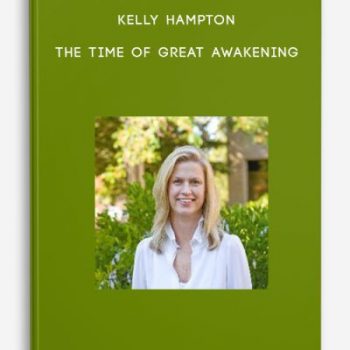 Kelly Hampton – The Time of Great Awakening