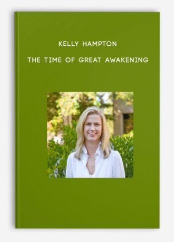 Kelly Hampton – The Time of Great Awakening