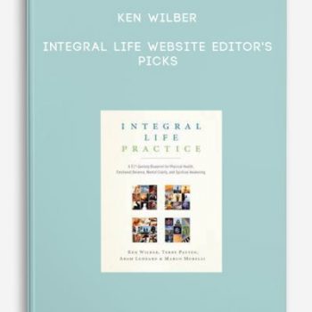 Ken Wilber – Integral Life Website Editor’s Picks