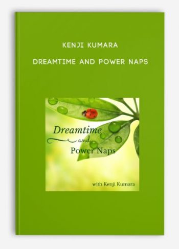 Kenji Kumara – Dreamtime and power naps