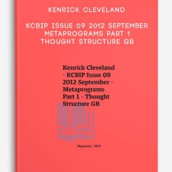 Kenrick Cleveland – KCBIP Issue 09 2012 September – Metaprograms Part 1 – Thought Structure GB