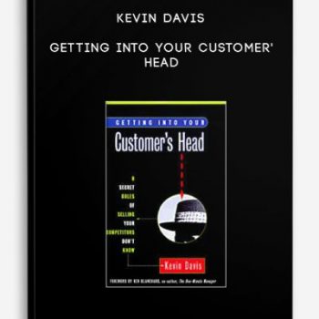 Kevin Davis – Getting into Your Customer’s Head