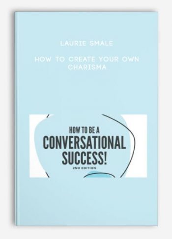 Laurie Smale – How to create your own charisma