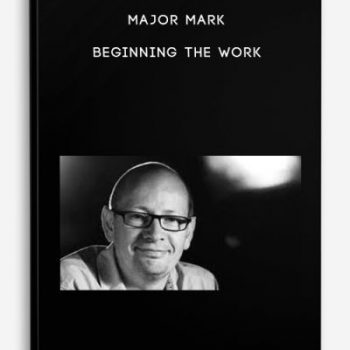 Major Mark – Beginning the Work