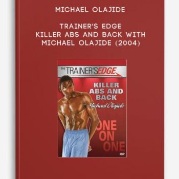 Michael Olajide – Trainer’s Edge – Killer Abs and Back with Michael Olajide (2004)