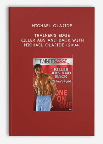 Michael Olajide – Trainer’s Edge – Killer Abs and Back with Michael Olajide (2004)