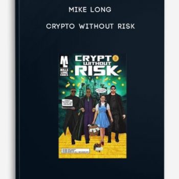 Mike Long – Crypto Without Risk